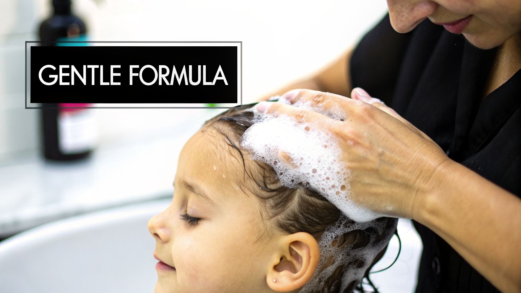 A woman gently washes a child's hair with foaming shampoo, highlighting a 'GENTLE FORMULA'.